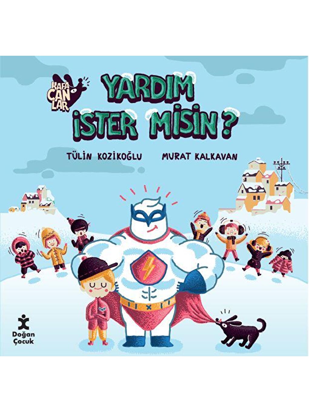 Doğan Çocuk Beyaz Kafacanlar-Yardim İster Misin? - Tülin Kozikoğlu