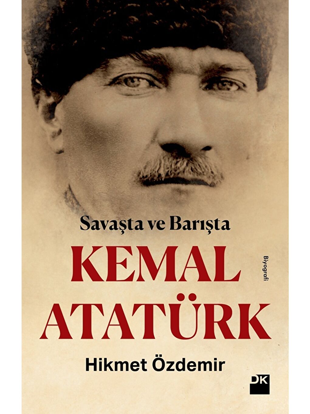 Doğan Kitap Beyaz Kemal Atatürk - Hikmet Özdemir