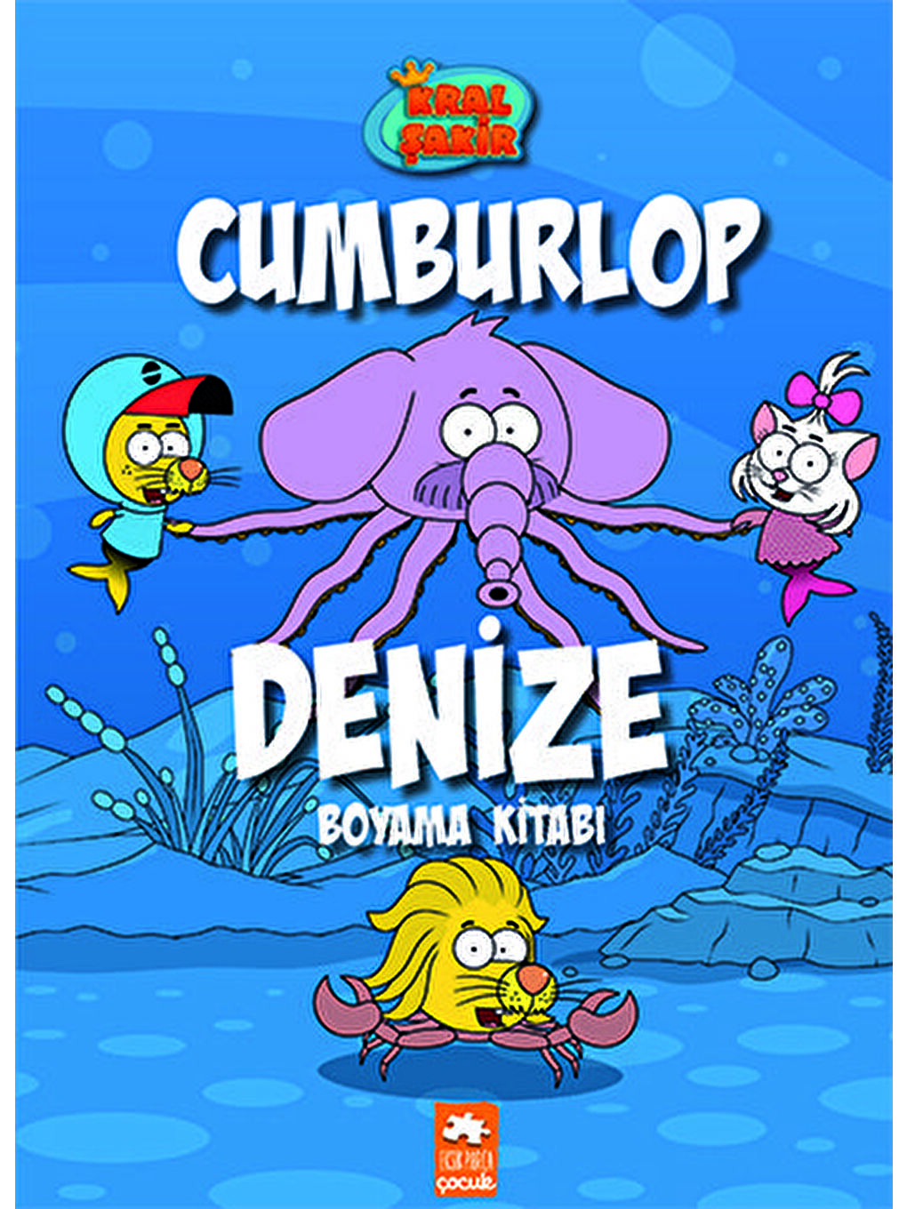 Kral Şakir Boyama Kitabı - Cumburlop Denize