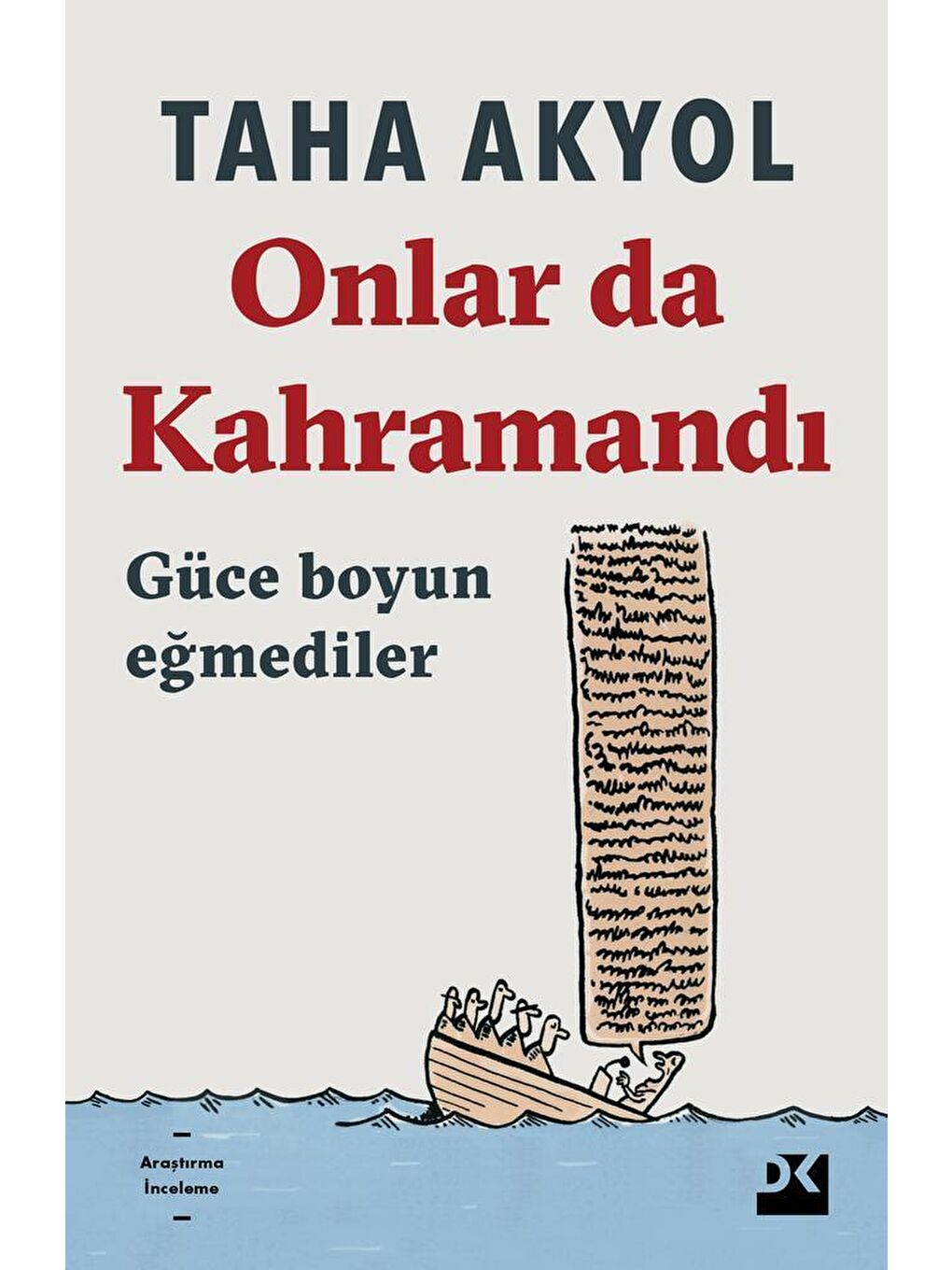 Doğan Kitap Beyaz Onlar Da Kahramandı - Taha Akyol