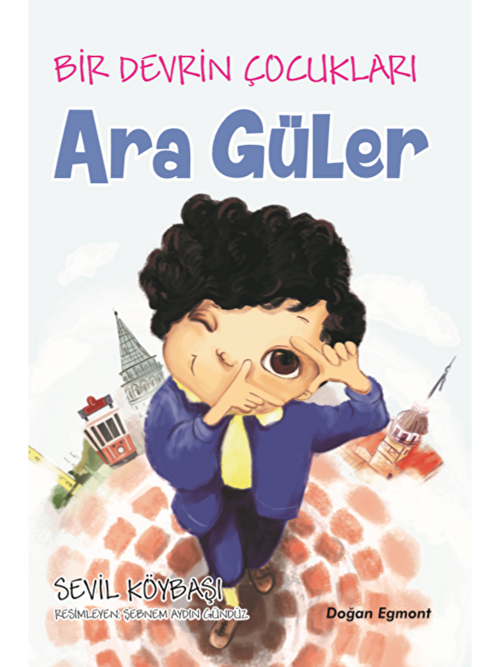 Bir Devrin Çocuklari Ara Güler - Sevil Köybaşı