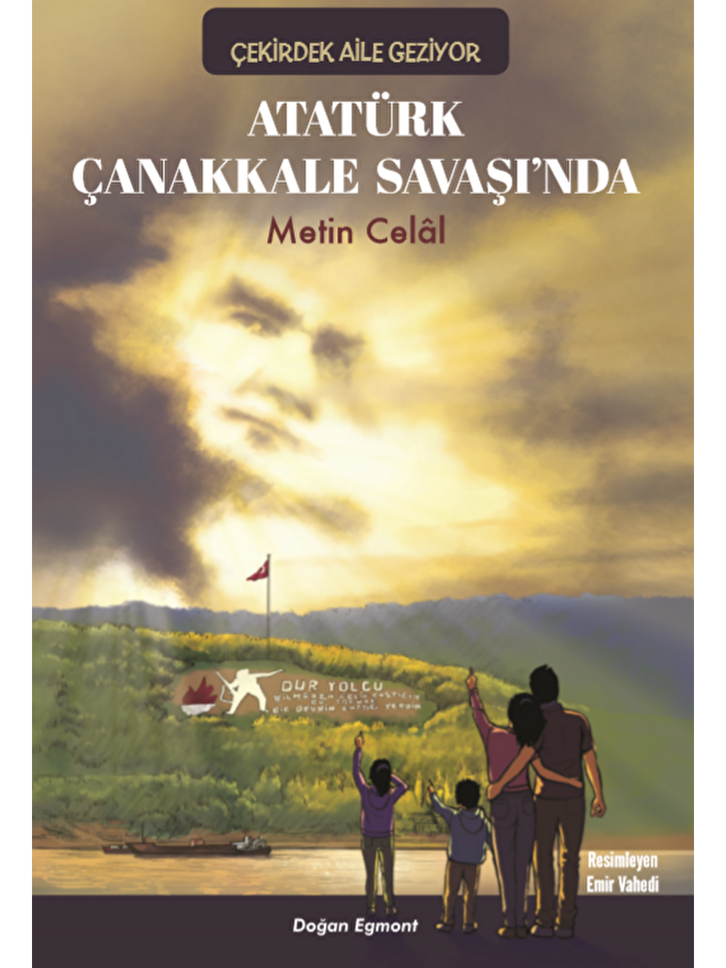 Atatürk Çanakkale Savaşinda - Metin Celâl