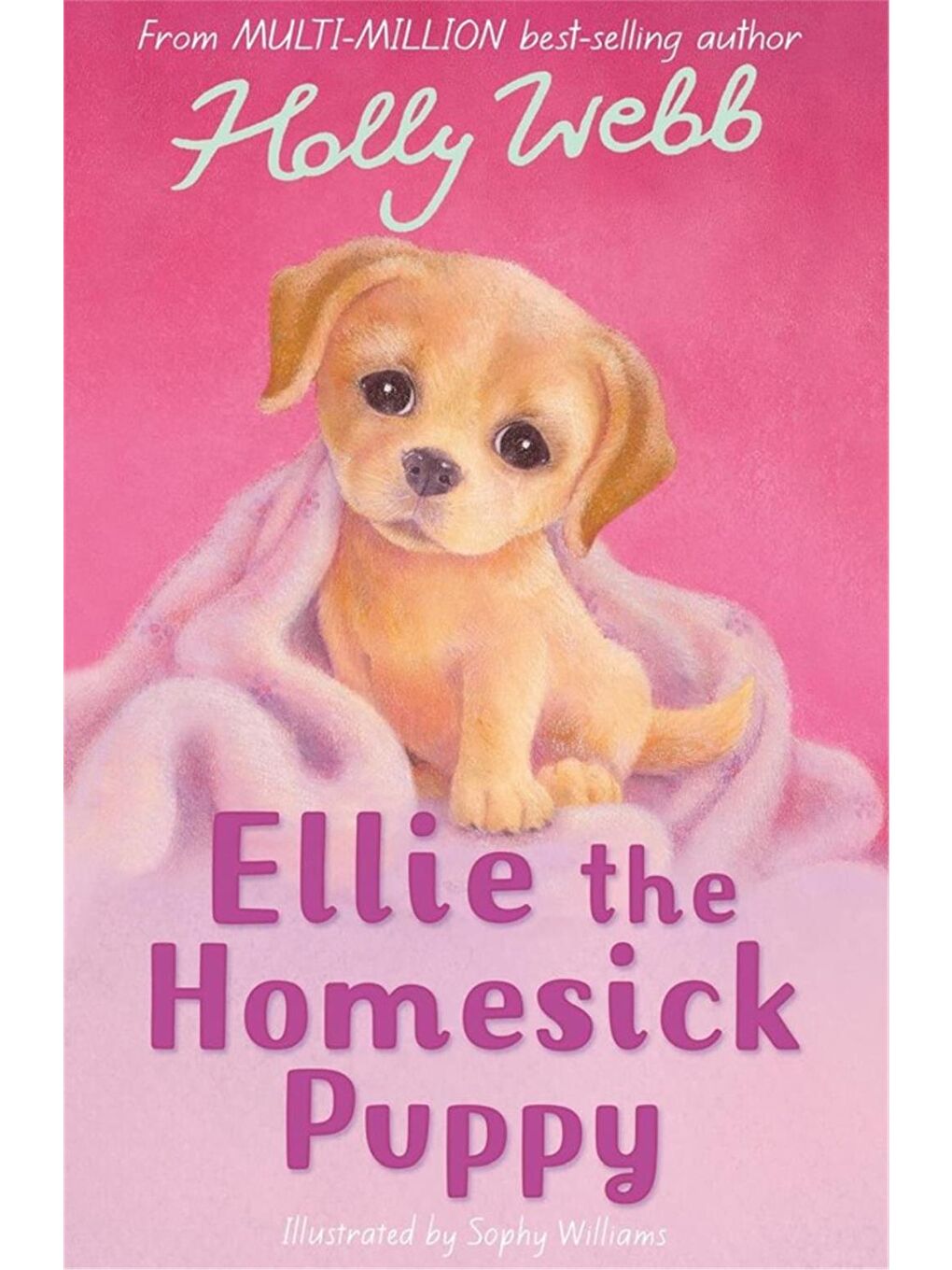 Holly Webb Animal Stories: Ellie the Homesick Puppy