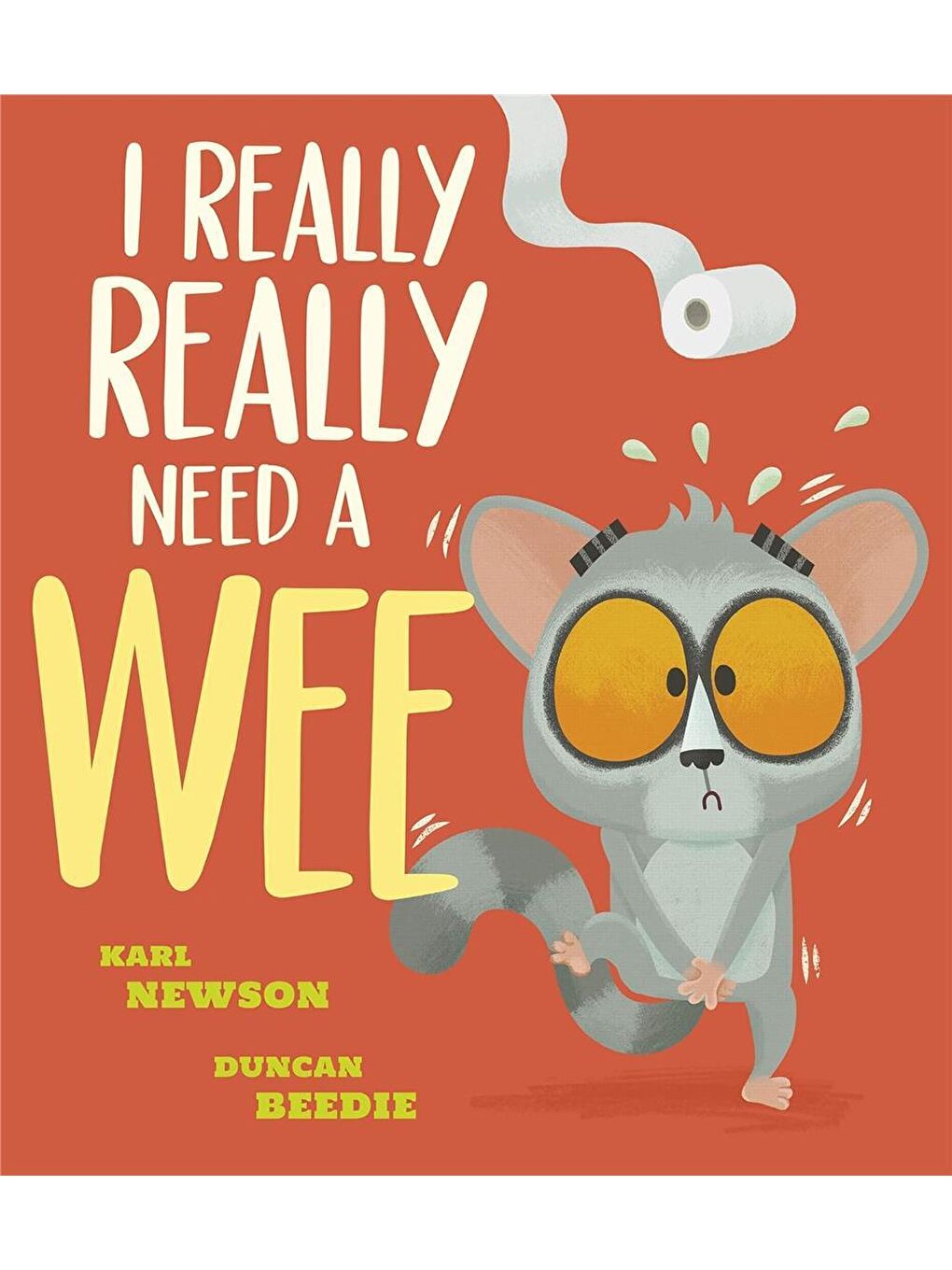 I Really, Really Need a Wee!