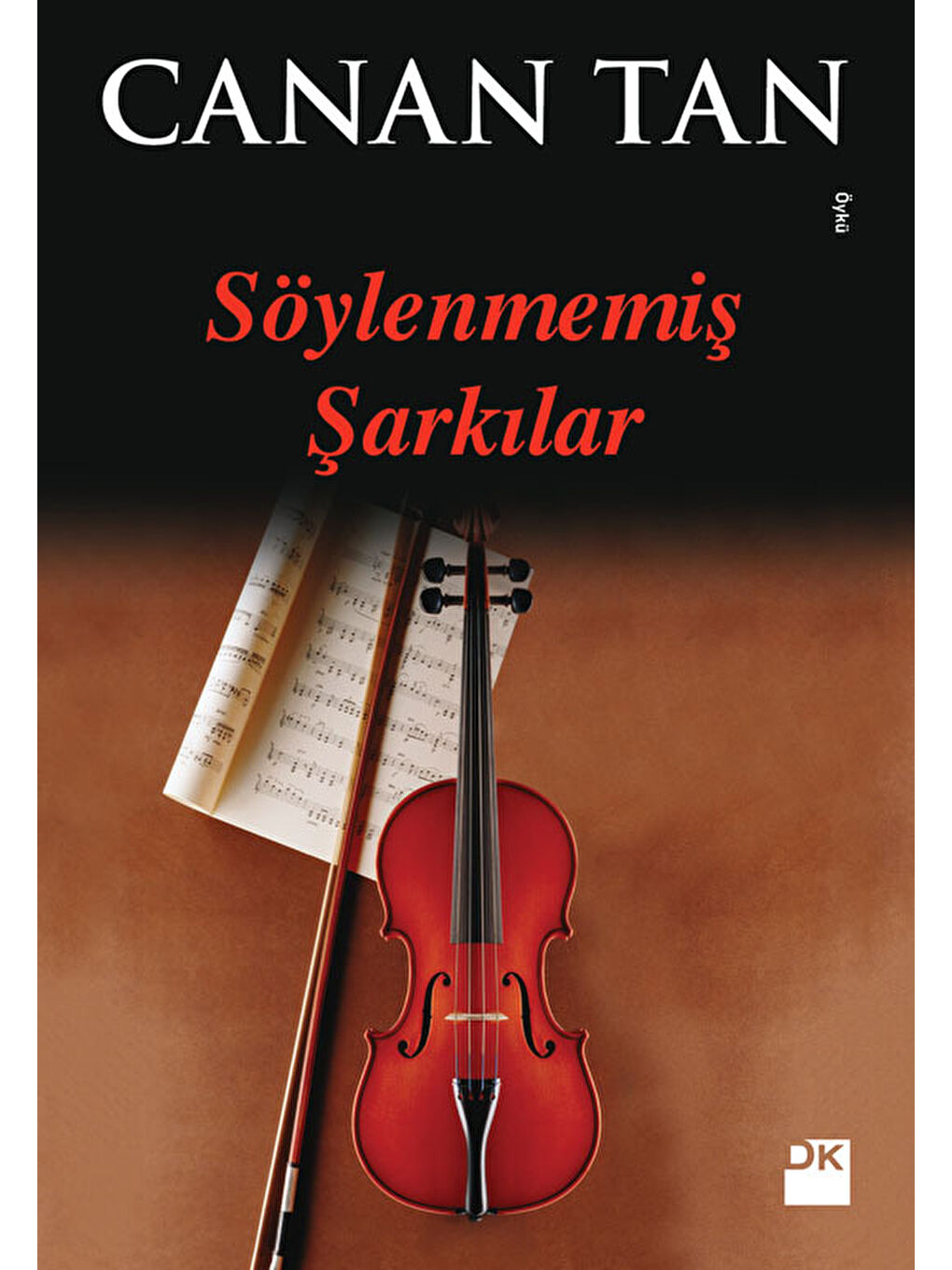 Doğan Kitap Söylenmemiş Şarkılar - Canan Tan