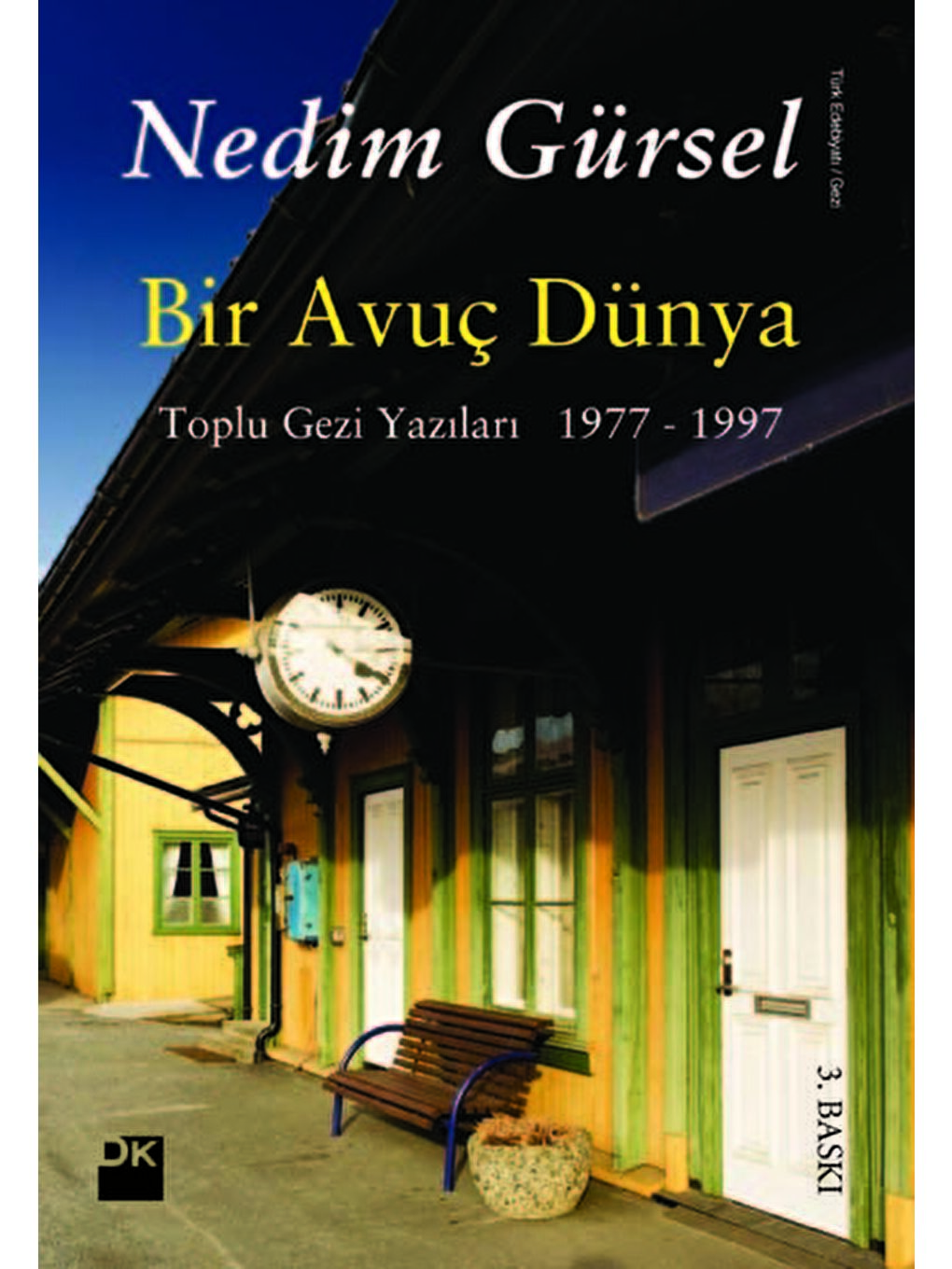 Doğan Kitap Beyaz Bir Avuç Dünya - Nedim Gürsel