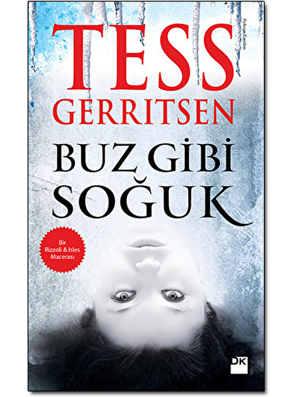 Doğan Kitap Beyaz Buz Gibi Soğuk - Tess Gerritsen