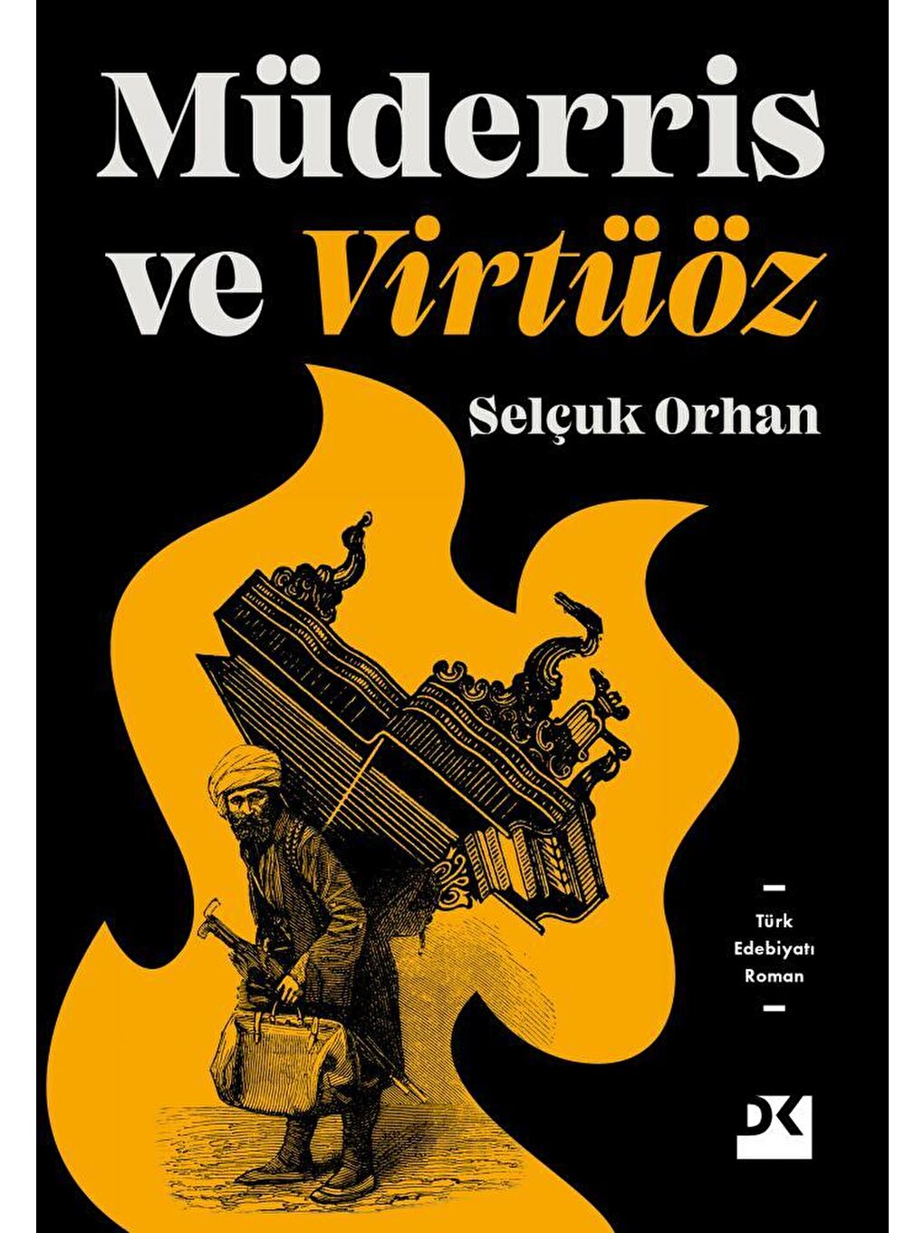 Doğan Kitap Müderris Ve Virtüöz - Selçuk Orhan