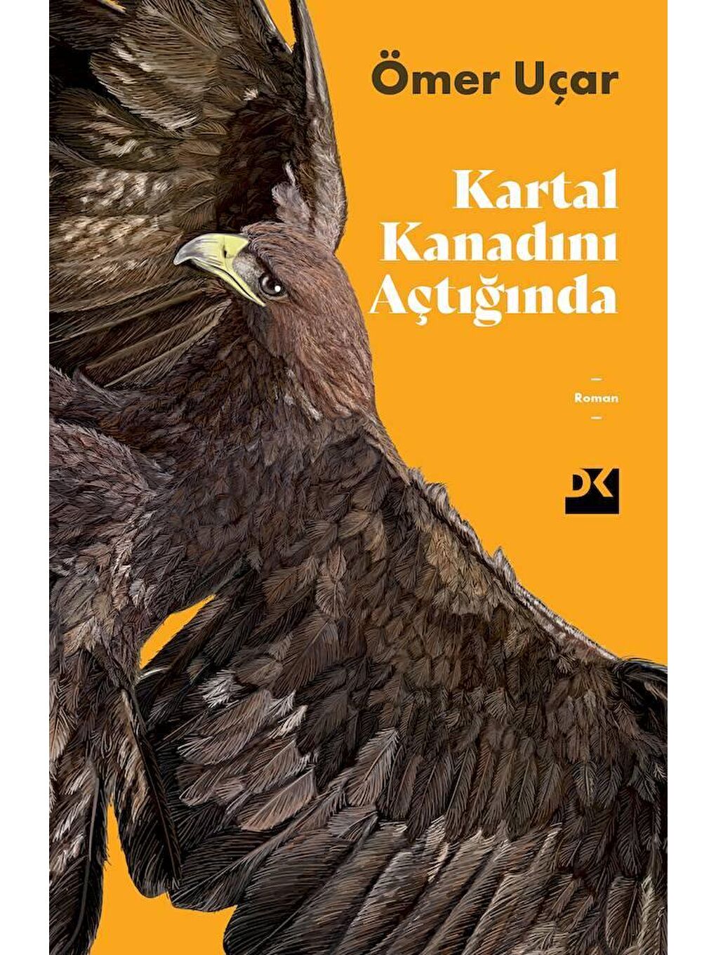 Doğan Kitap Kartal Kanadını Açtığında - Ömer Uçar