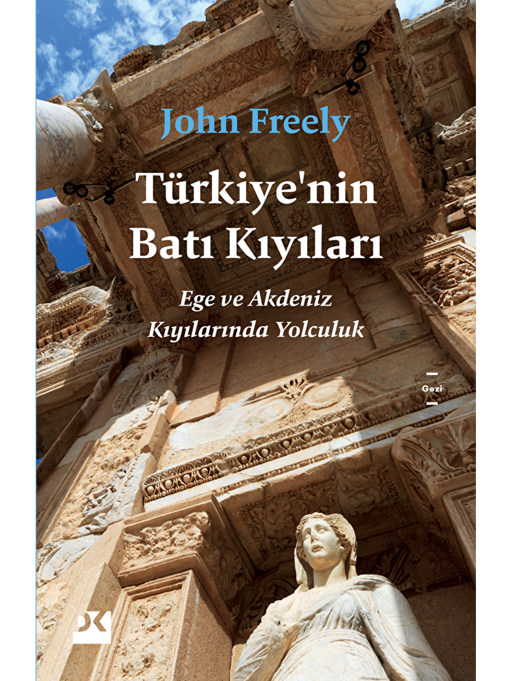 Doğan Kitap Beyaz Tu¨rkiye'nin Batı Kıyıları - John Freely