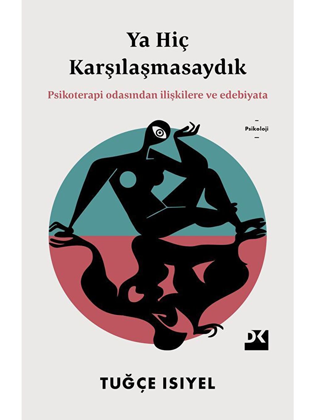 Doğan Kitap Beyaz Ya Hiç Karşılaşmasaydık - Tuğçe Isıyel