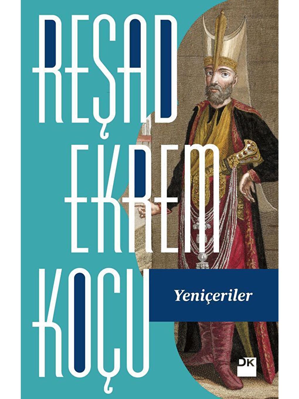 Doğan Kitap Beyaz Yeniçeriler - Reşad Ekrem Koçu