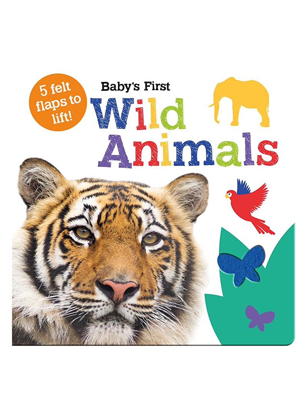 Imagine That Babys First Wild Animals - 5 Felt Flaps to Lift