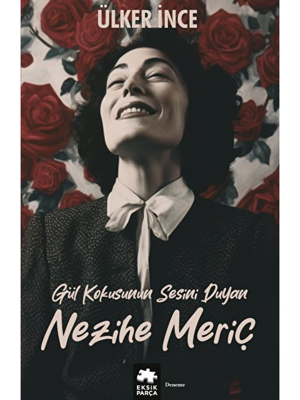 Gül Kokusunun Sesini Duyan Nezihe Meriç