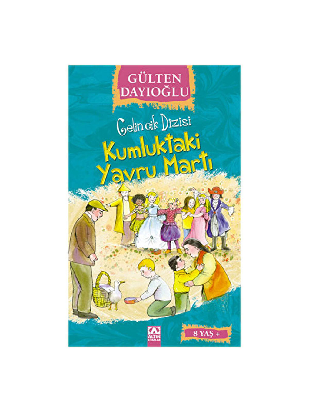 Gelincik Dizisi Kumluktaki Yavru Martı Gülten Dayıoğlu Altın YayRenk: RENKSİZ