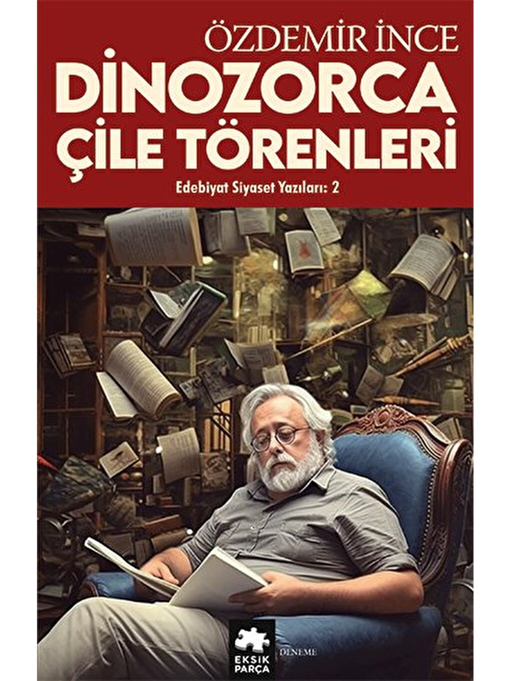 Dinozorca, Çile Törenleri: Edebiyat ve Siyaset Yazıları 2
