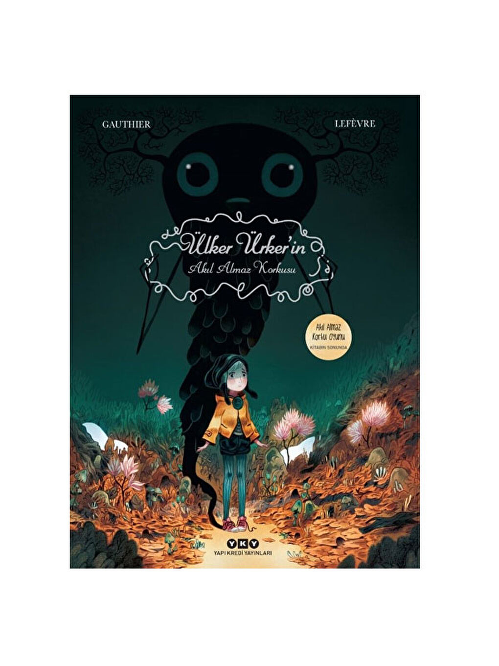 Ülker Ülkerin Akıl Almaz Korkusu Severine Gauthier Yapı Kredi YayınlarıRenk: RENKSİZ