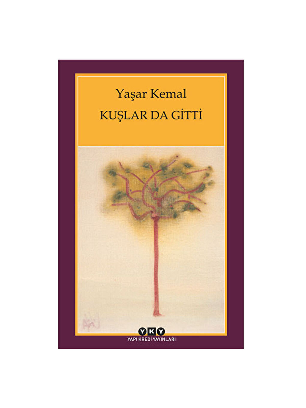 Kuşlar da Gitti Yaşar Kemal Yapı Kredi YayınlarıRenk: RENKSİZ