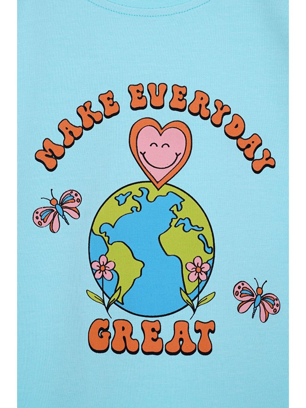 Bisiklet Yaka Yarım Kol Make Everday Great Baskılı Açık Mavi Renk Kız Çocuk Tişört-1