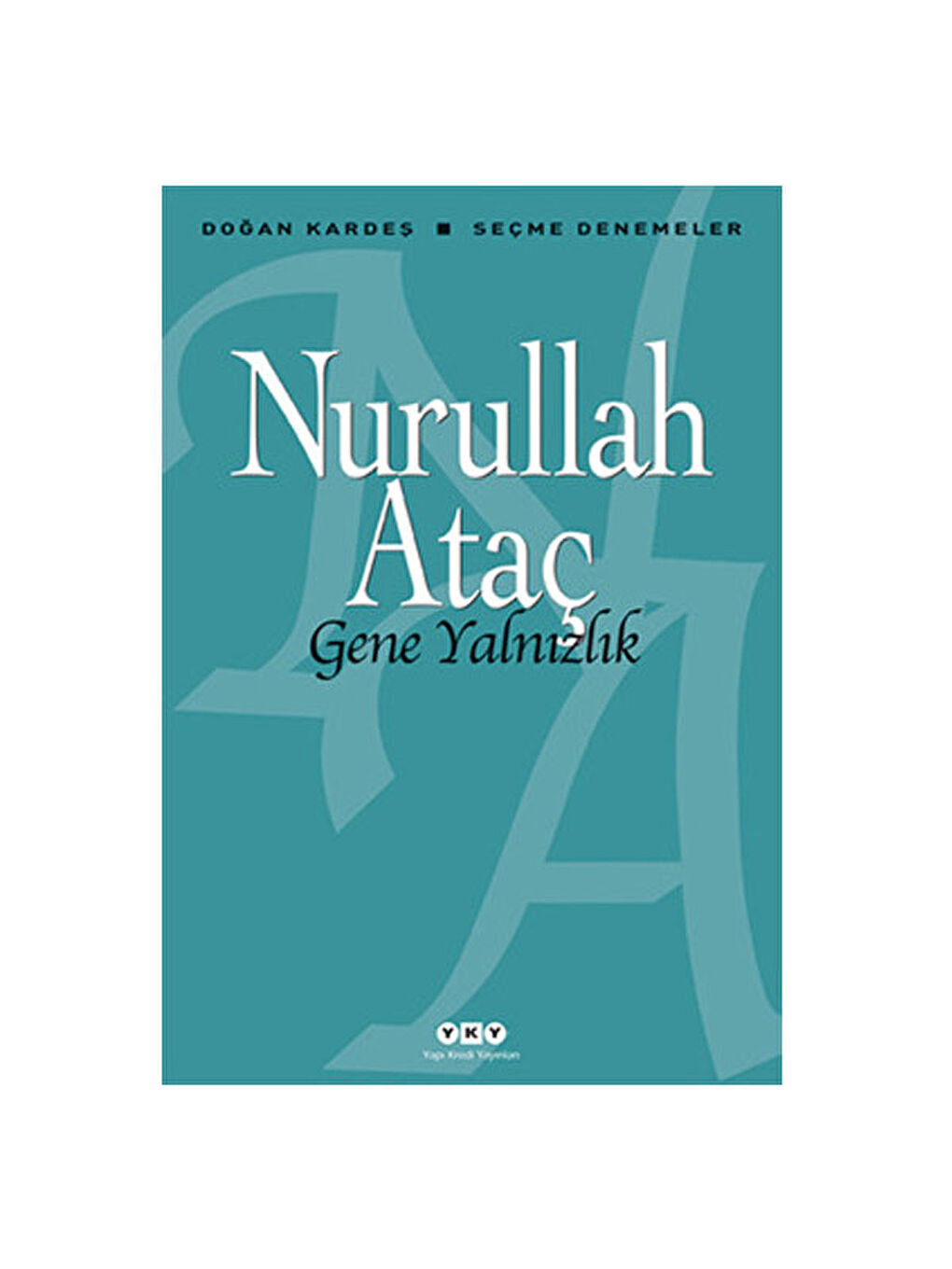 Gene Yalnızlık Nurullah Ataç Yapı Kredi YayınlarıRenk: No Color