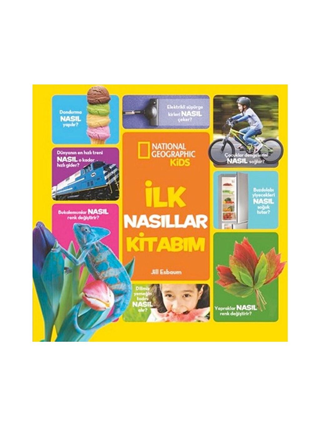 National Geographic Kids Beyaz-Renklibaskı İlk Nasıllar Kitabım