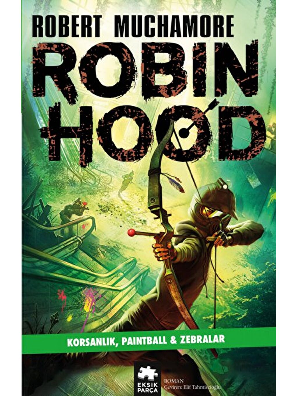 Robin Hood 2: Korsanlık, Paintball & Zebralar