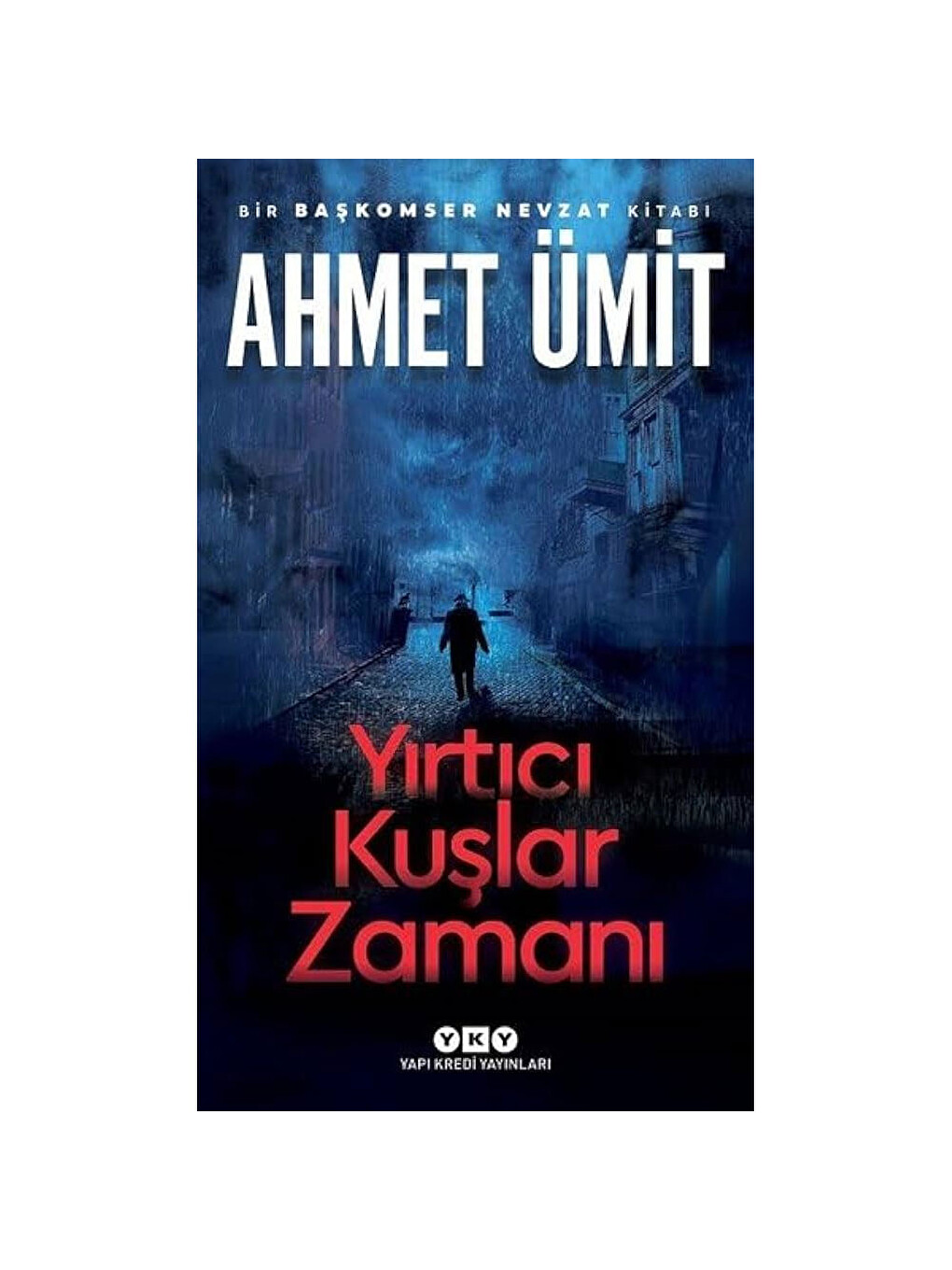 Yırtıcı Kuşlar Zamanı Ahmet Ümit
