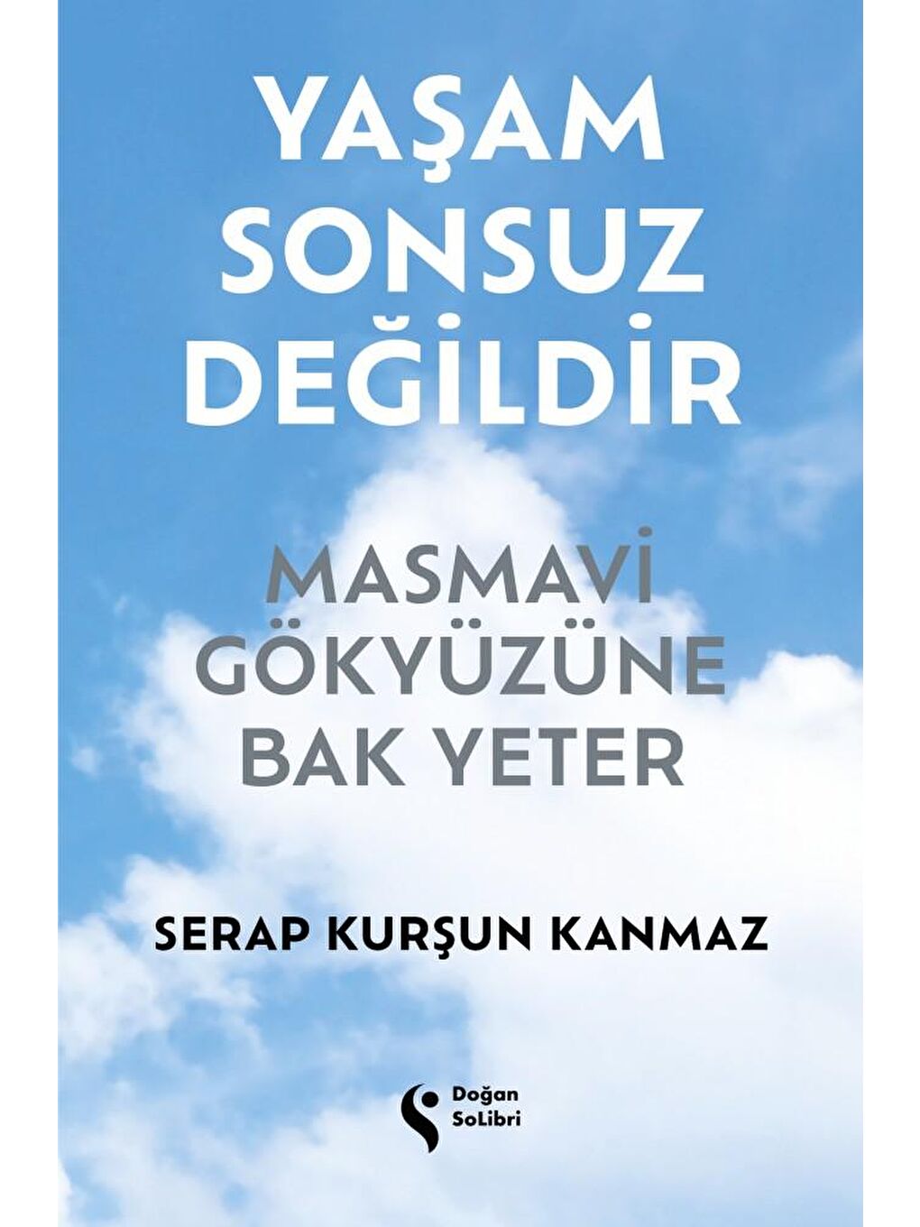 Doğan Kitap Beyaz Yaşam Sonsuz Değildir - Serap Kurşun Kanmaz