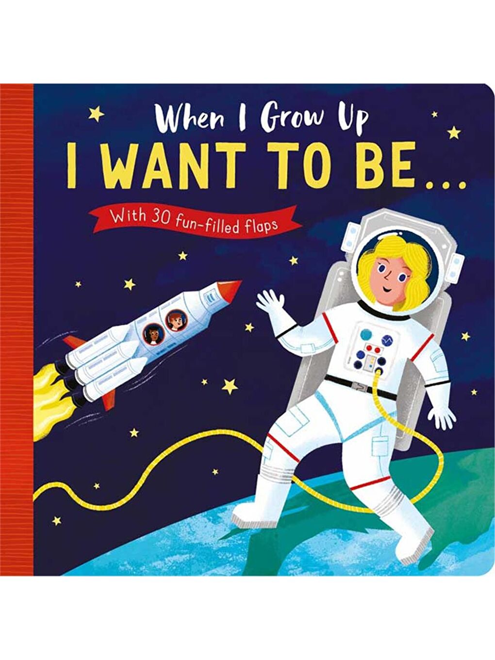 When I Grow Up: I Want to Be… (New Edition)