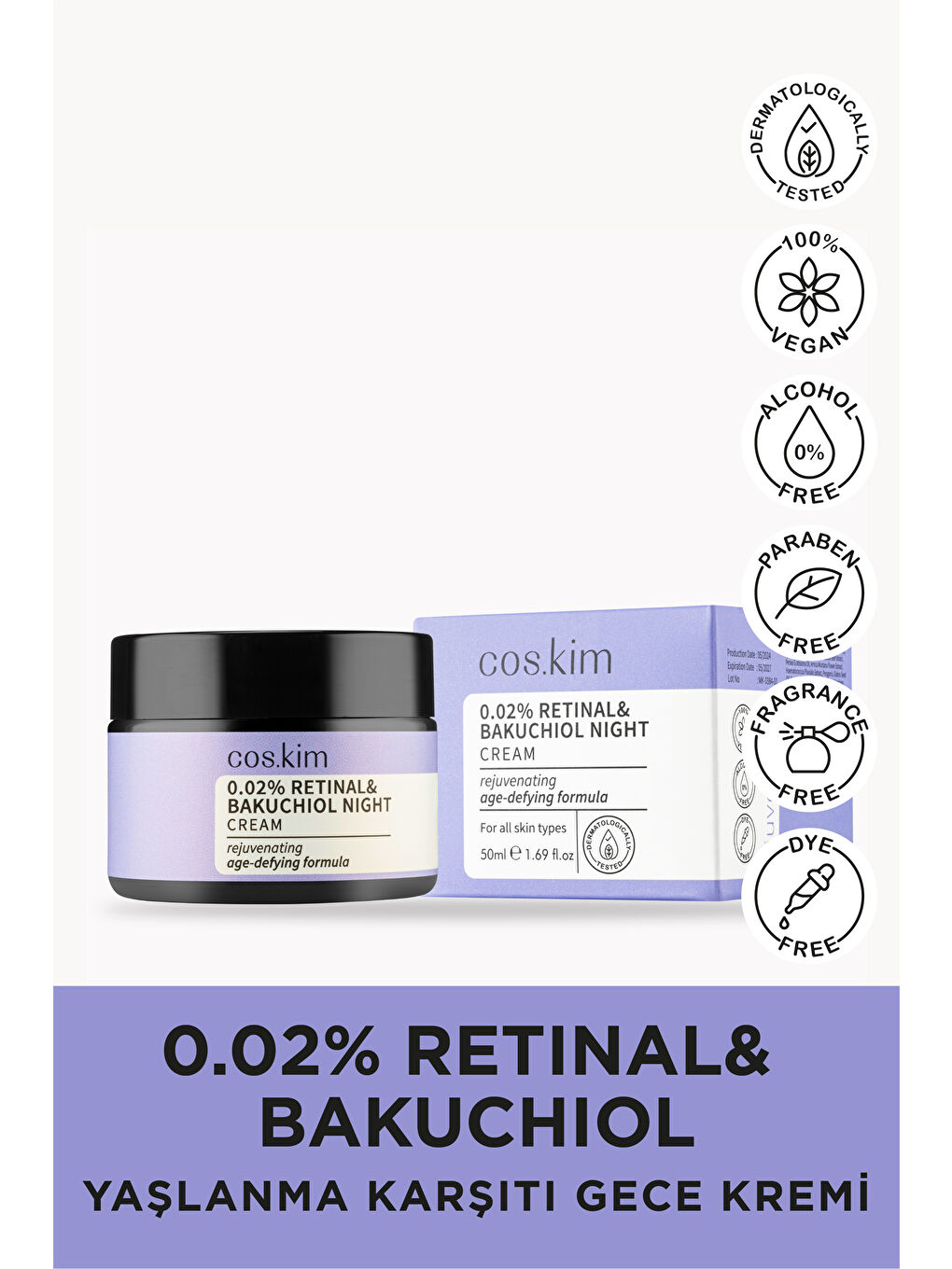 cos.kim Renksiz Retinal & Bakuchiol Yaşlanma Karşıtı Gece Kremi | Retinal & Bakuchiol Night Cream 50ml