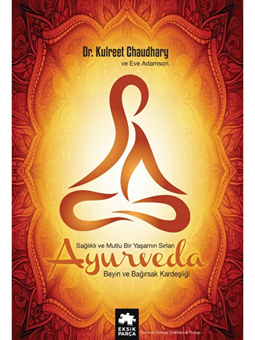 Ayurveda Sağlıklı ve Mutlu Yaşamın Sırları