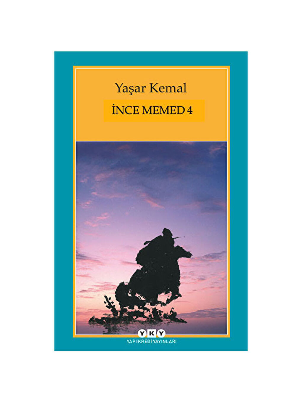 İnce Memed 4 Yaşar Kemal Yapı Kredi YayınlarıRenk: RENKSİZ