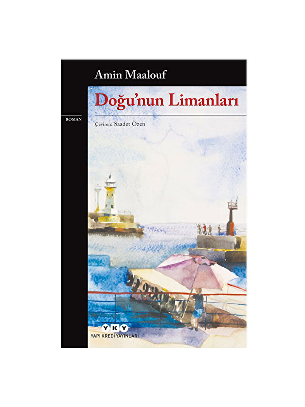 Doğunun Limanları Amin Maalouf Yapı Kredi YayınlarıRenk: No Color