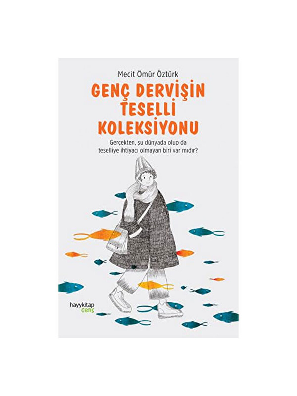 Genç Dervişin Teselli Koleksiyonu Mecit Ömür Öztürk