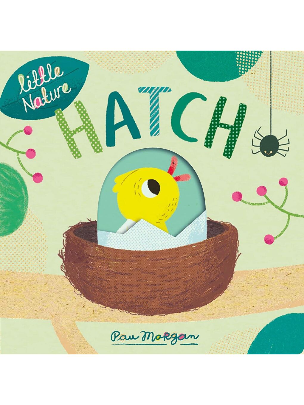 Little Nature: Hatch