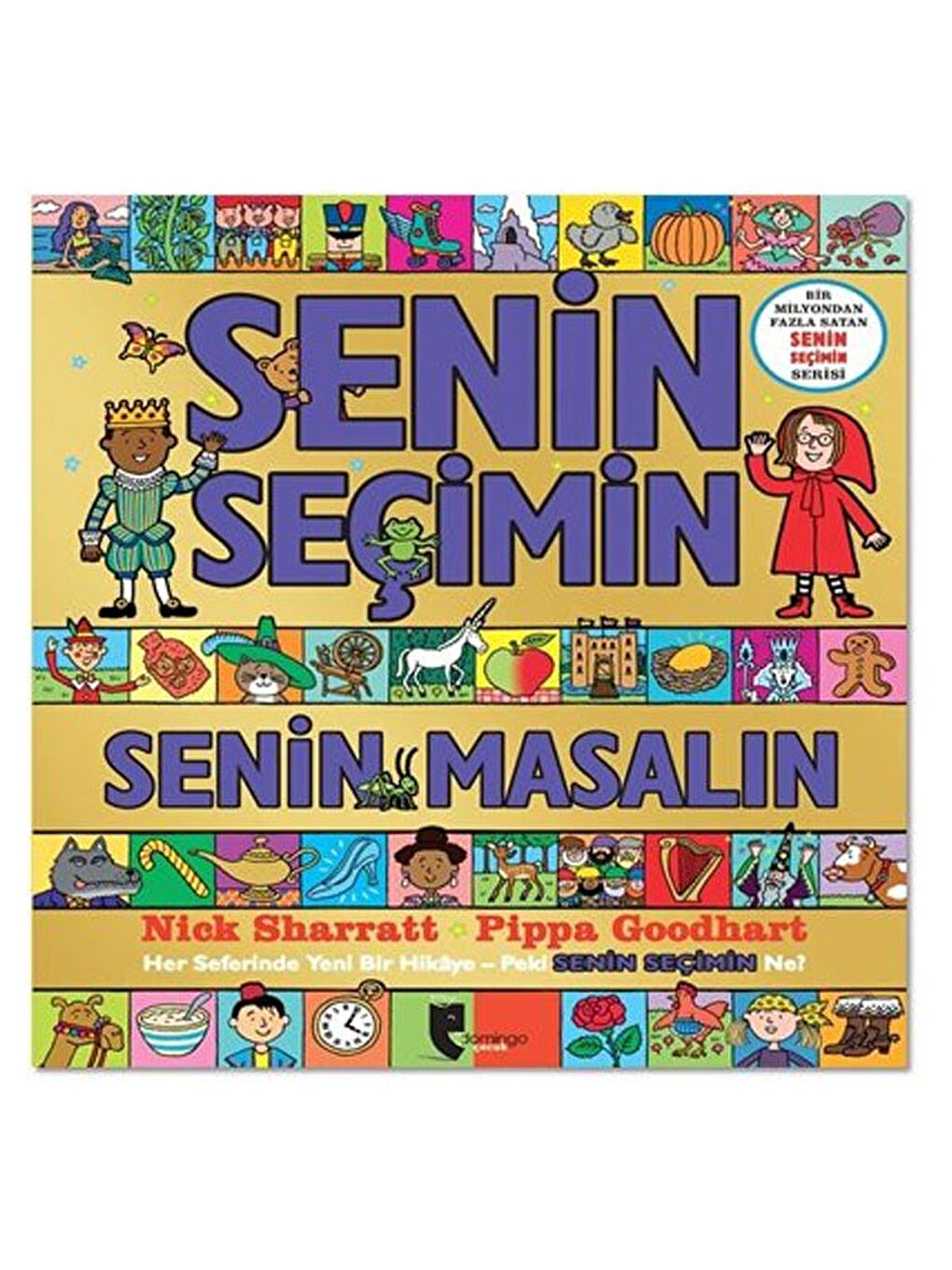 Senin Seçimin Senin Masalın Pippa Goodhart Nick Sharratt Domingo Yay