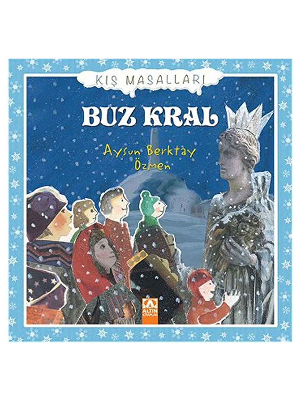 Kış Masalları Buz Kral Aysun Berktay Özmen Altın Yayınları