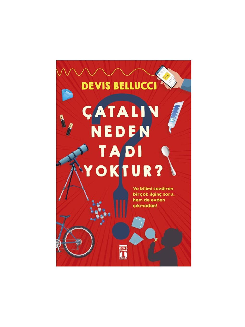 Çatalın Neden Tadı Yoktur? - Devis Bellucci KTP