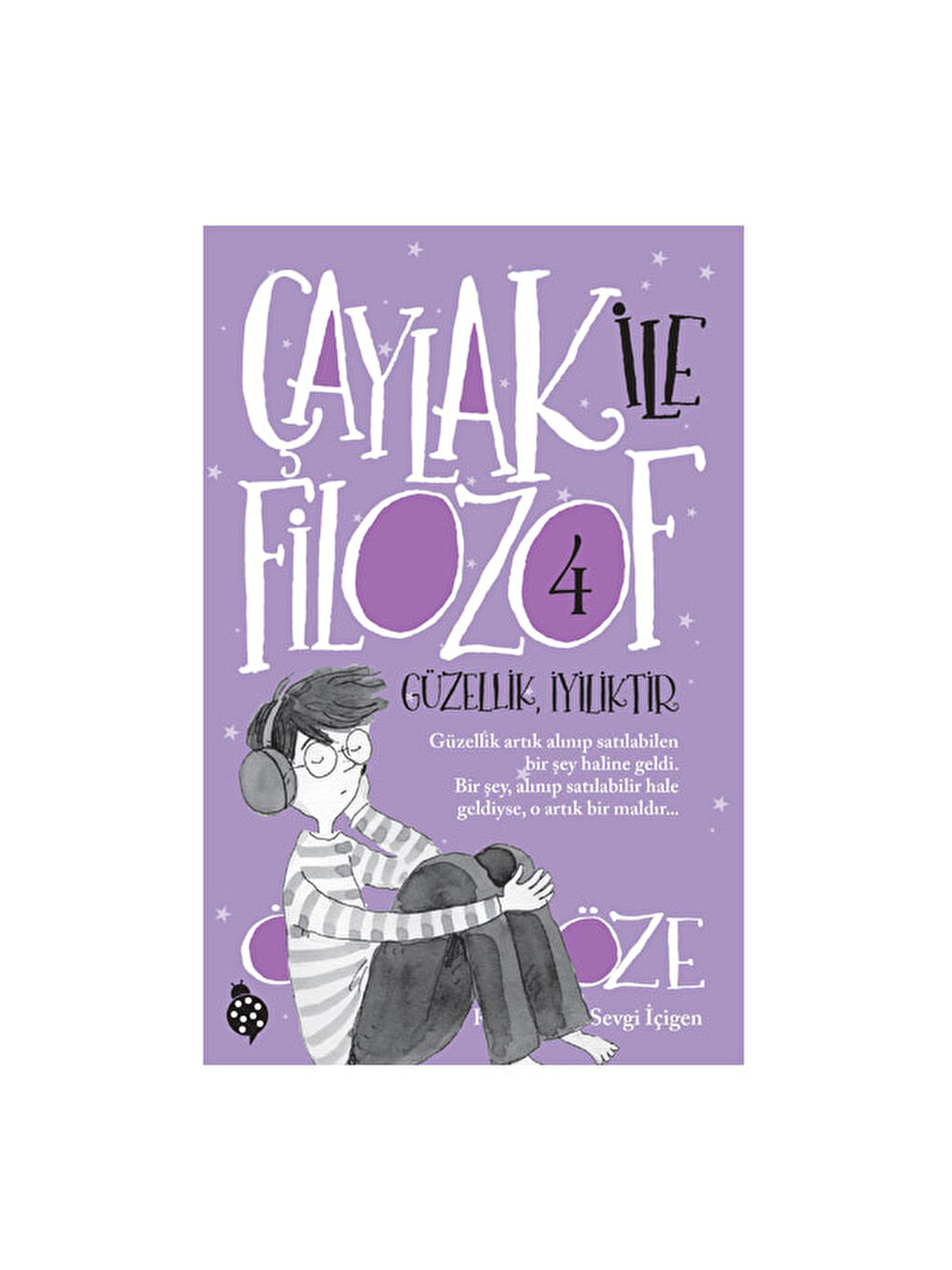 Çaylak İle Filozof 4 Güzellik İyiliktir