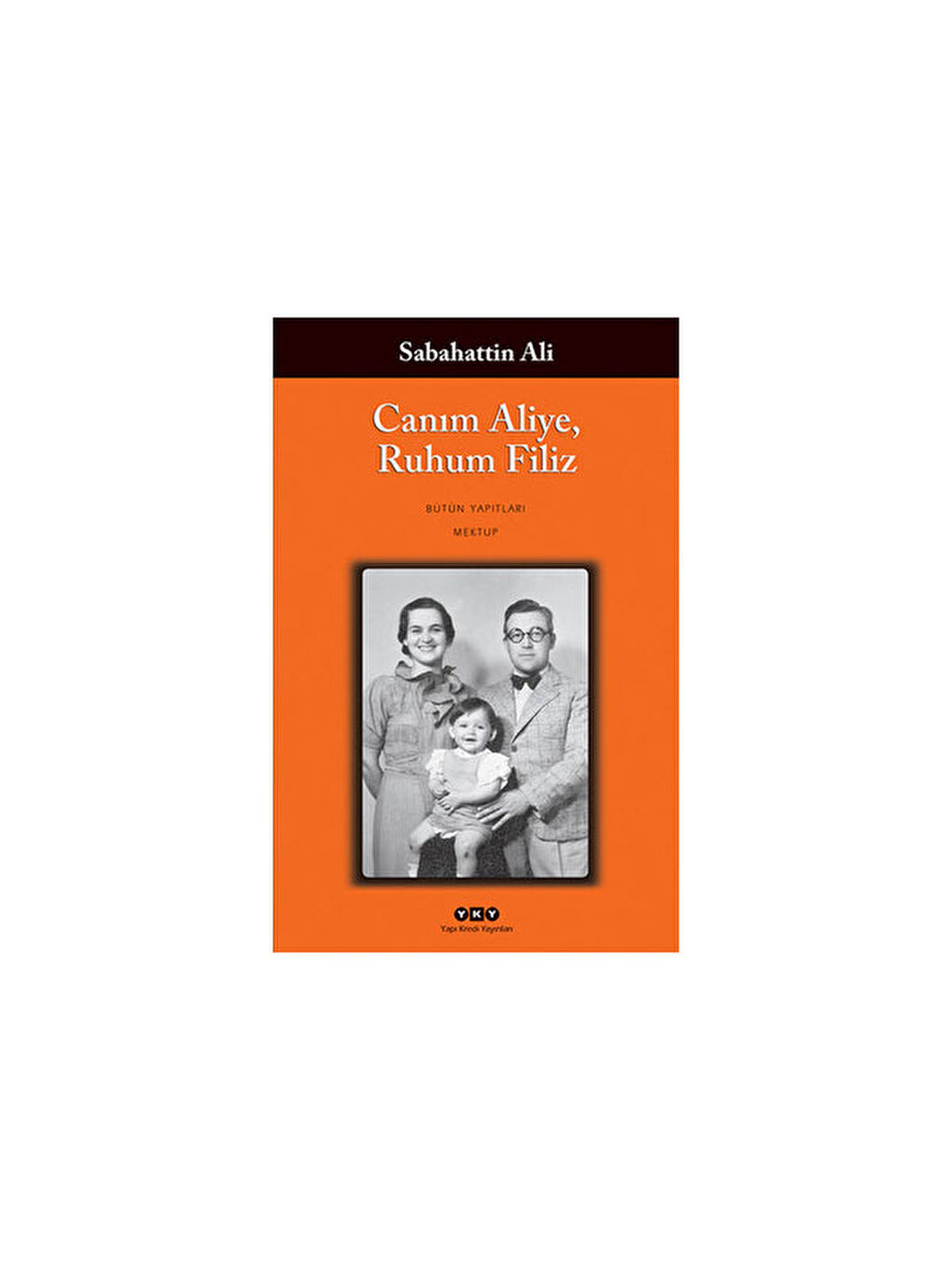 Canım Aliye Ruhum Filiz Sabahattin Ali