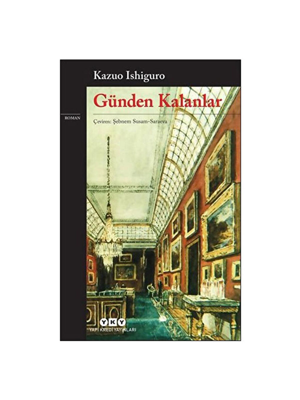 Günden Kalanlar Kazuo Ishiguro