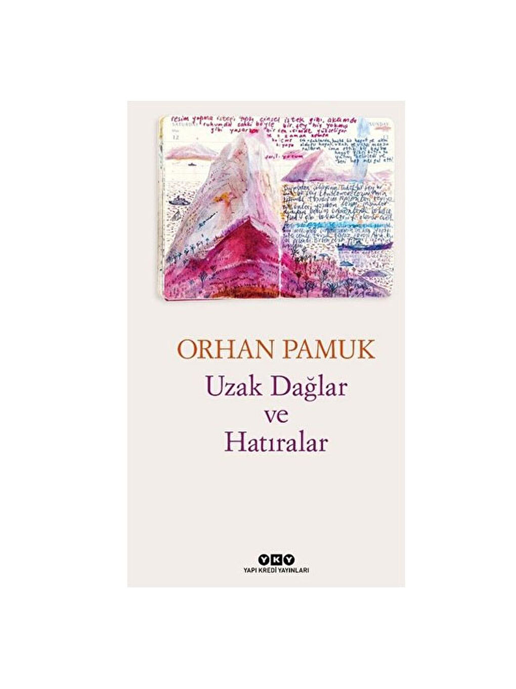 Uzak Dağlar ve Hatıralar Orhan Pamuk
