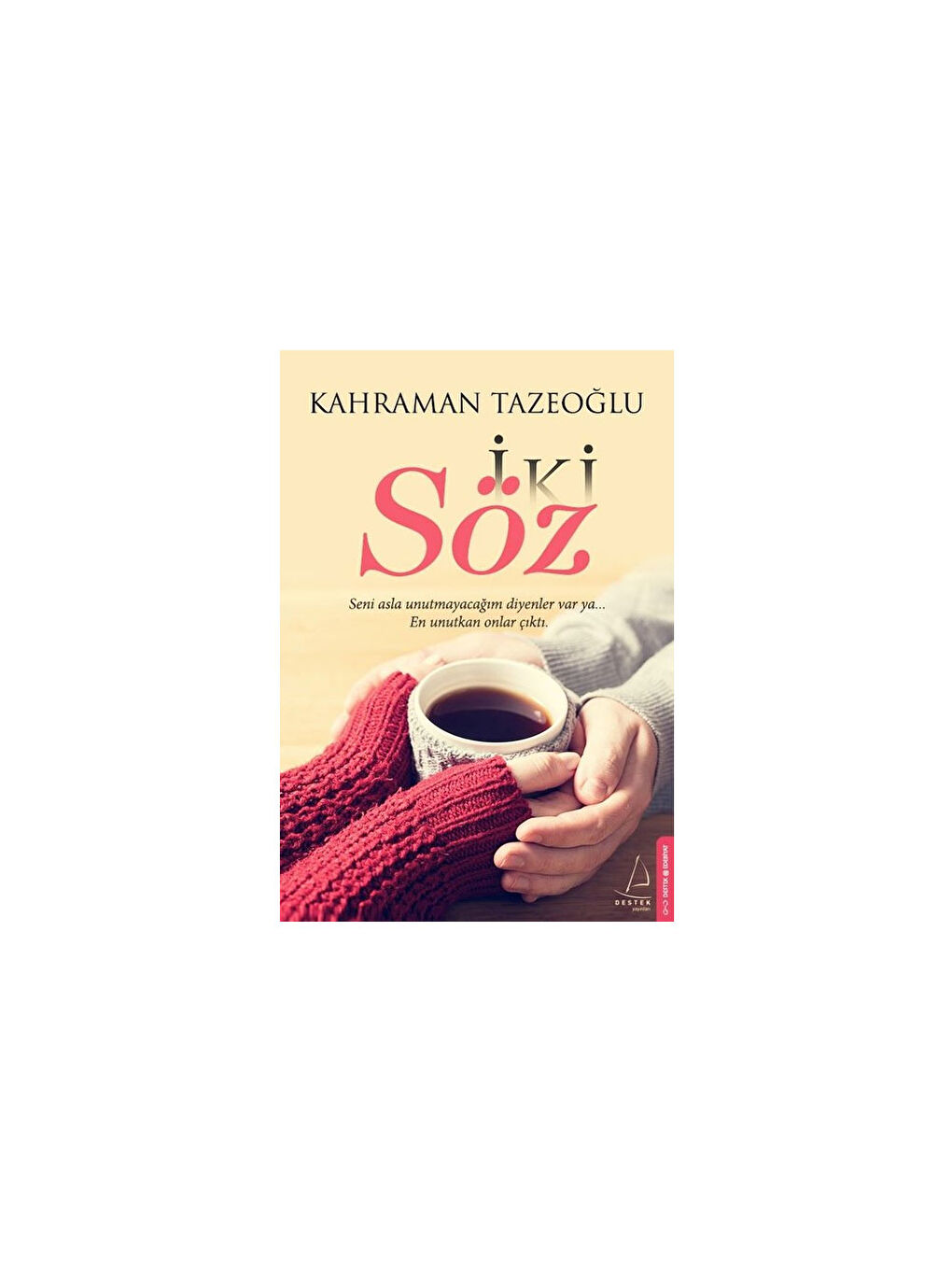 İki Söz Kahraman Tazeoğlu Destek Yay