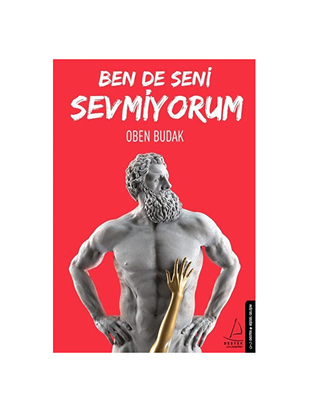 Destek Yayınları Ben De Seni Sevmiyorum Oben Budak