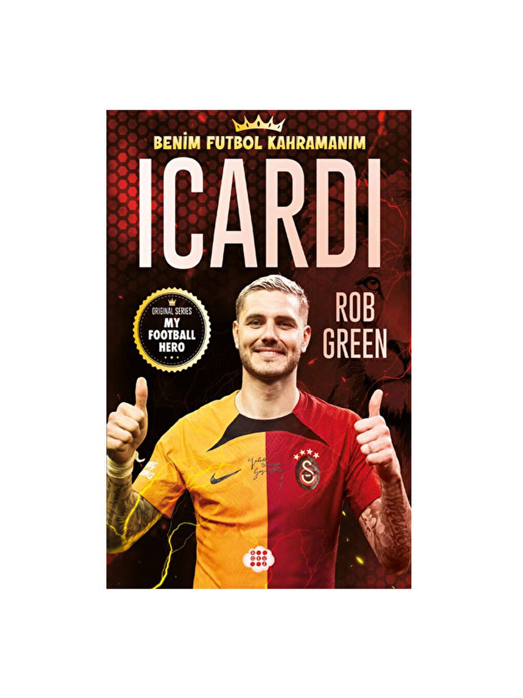 Icardi Benim Futbol Kahramanım Rob Green