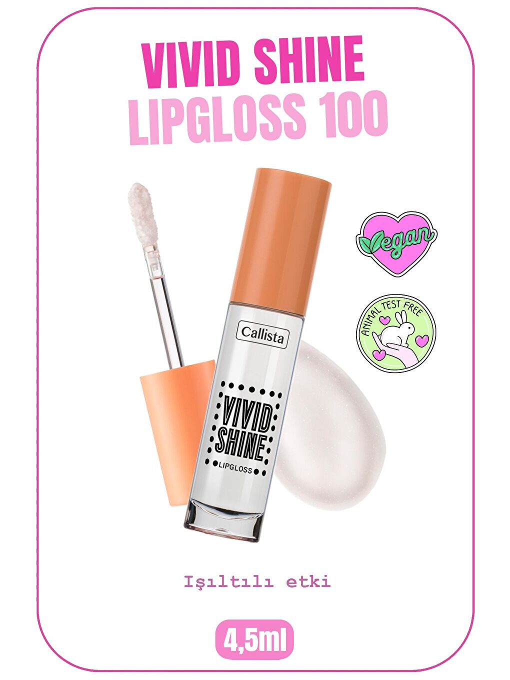 Callista Şeffaf Vivid Shine Lipgloss Nemlendiricili Dudak Parlatıcısı 100 Crystal Clear - Şeffaf