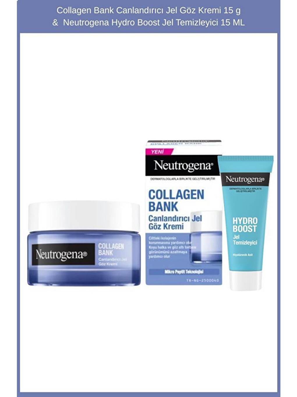 Collagen Bank Canlandırıcı Jel Göz Kremi 15 g & Hydro Boost Jel Temizleyici 15 ML