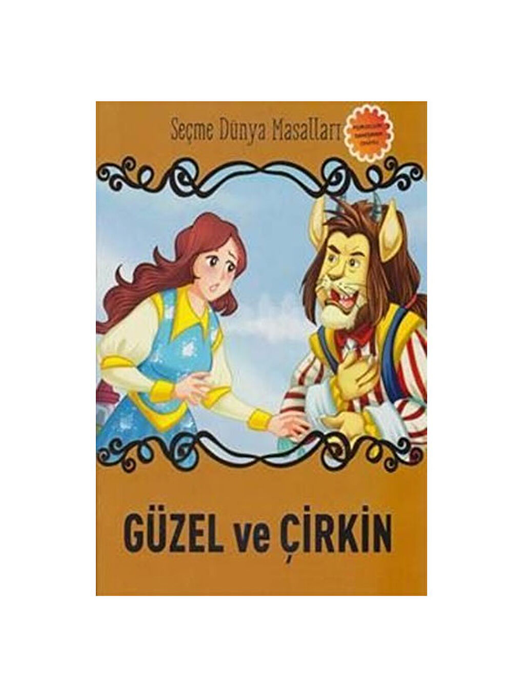 Güzel ve Çirkin-Seçme Dünya Masalları