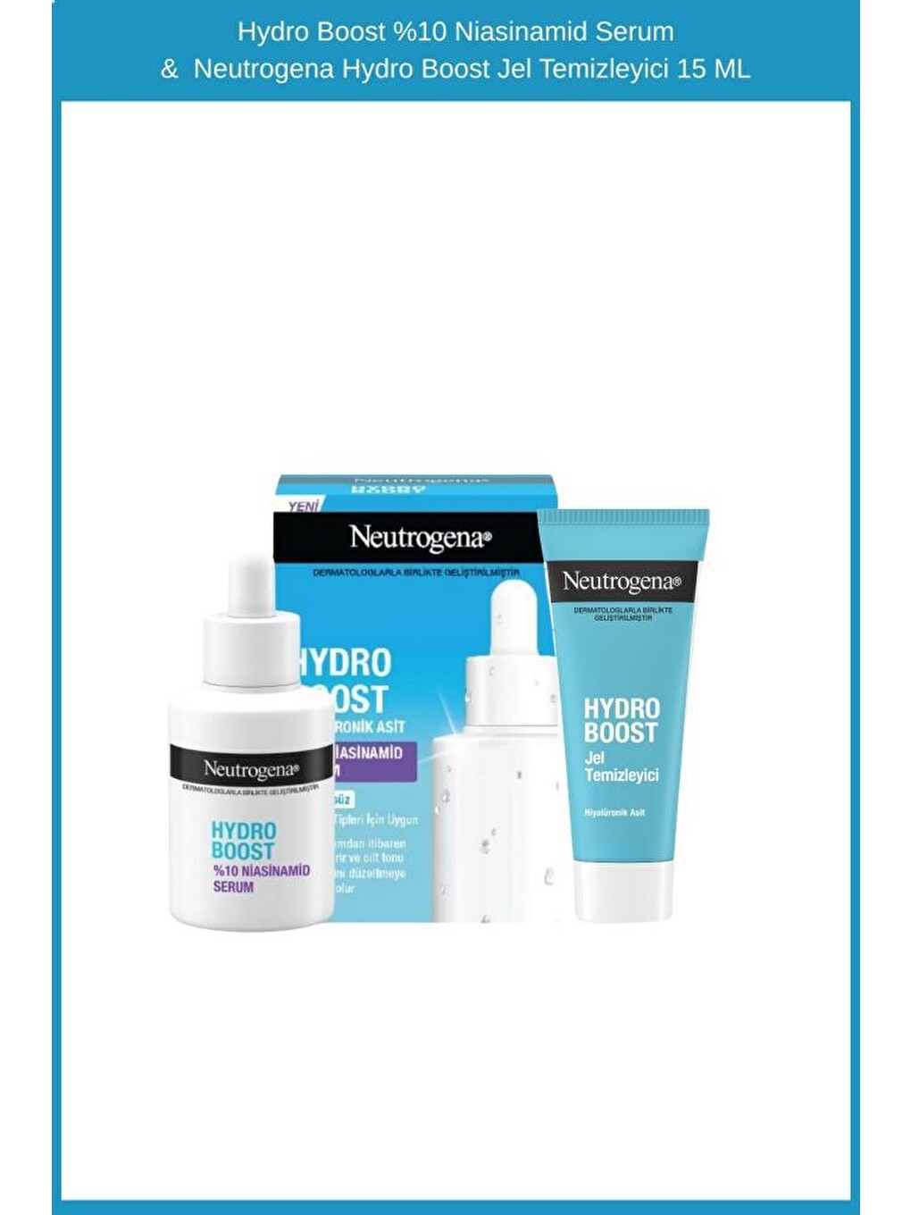 Hydro Boost %10 Niasinamid Serum & Hydro Boost Jel Temizleyici 15 ML