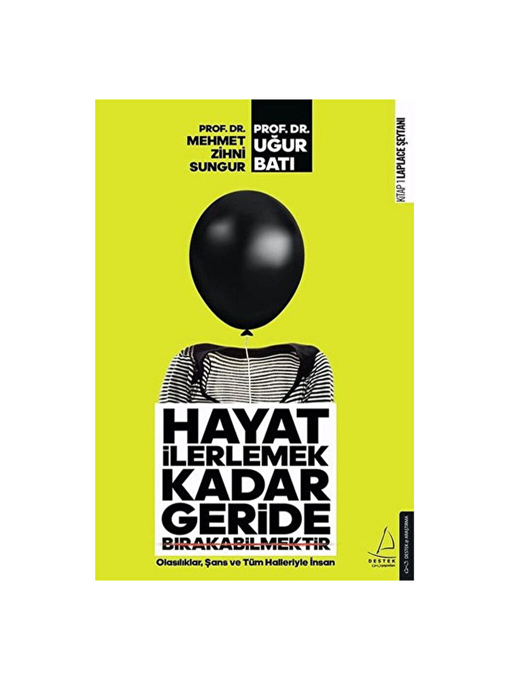 Hayat İlerlemek Kadar Geride Bırakabilmektir